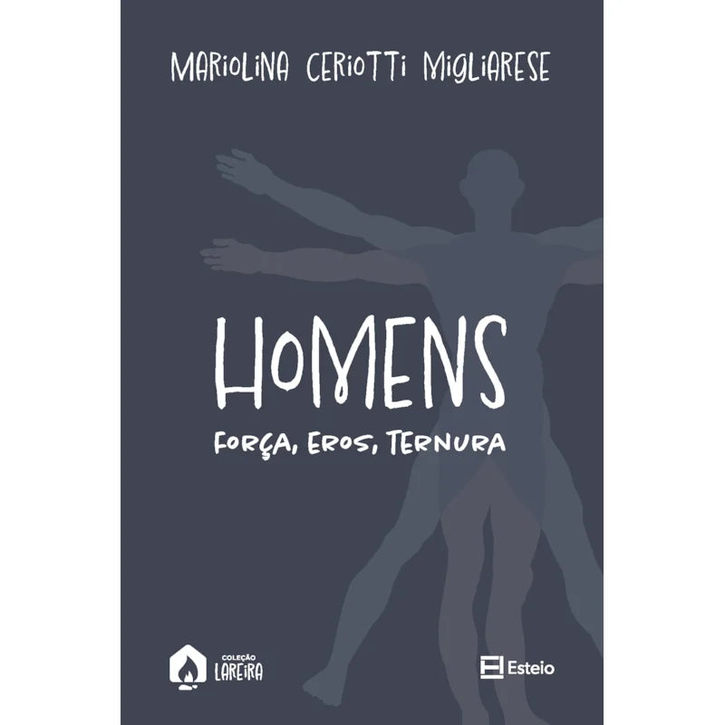 Homens - Força, eros e ternura