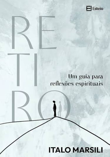 Retiro: Um Guia Para Reflexões Espirituais
